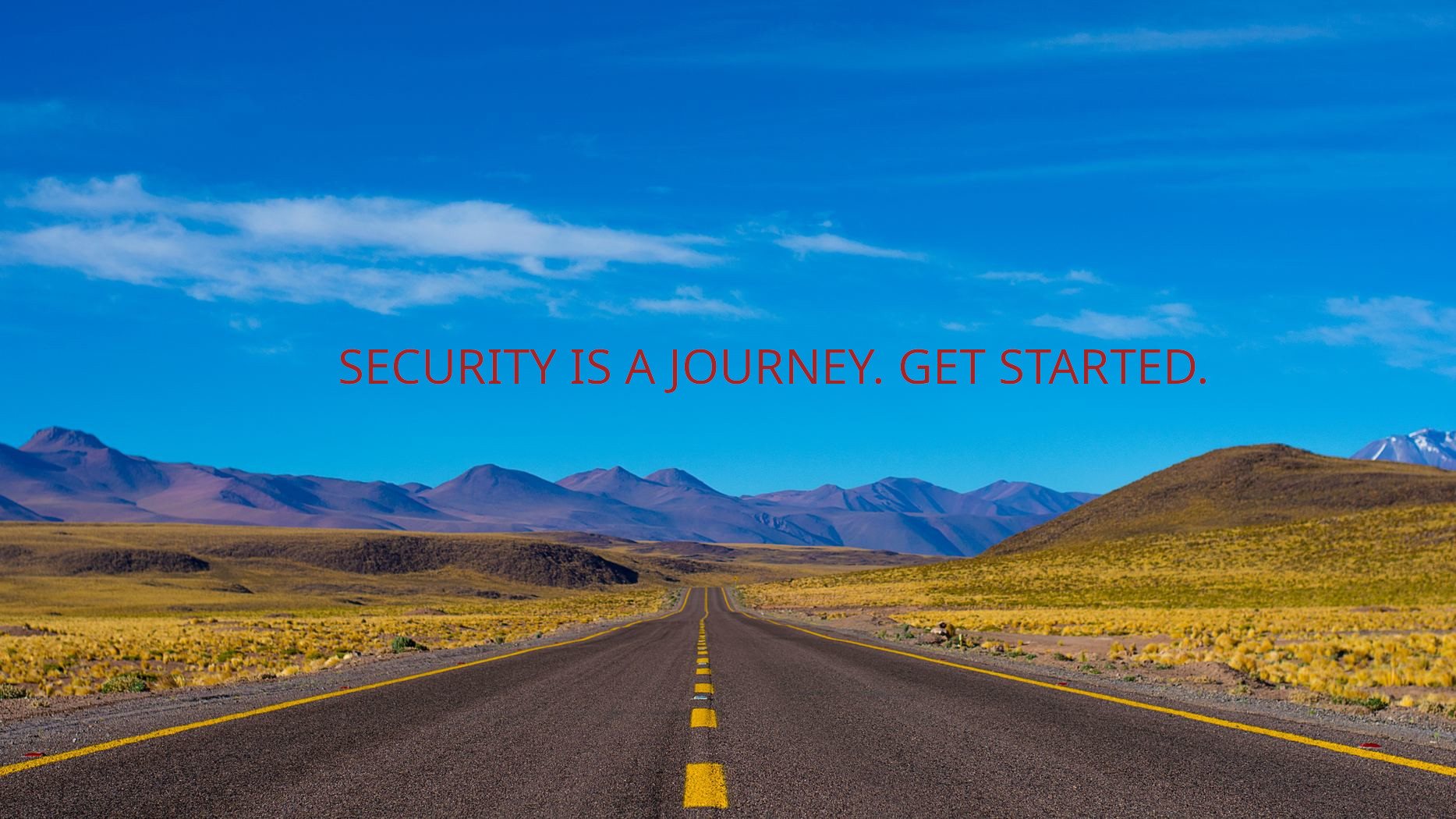 Security Is a Journey
